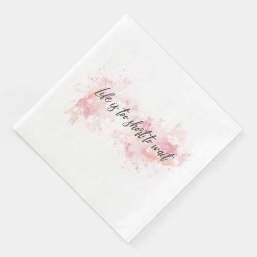 Das Leben ist zu kurz, um zu warten Serviette (Ecke)