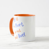 Das Leben ist zu Kurze BFTG-Kaffee-Tasse Tasse (Vorderseite Links)