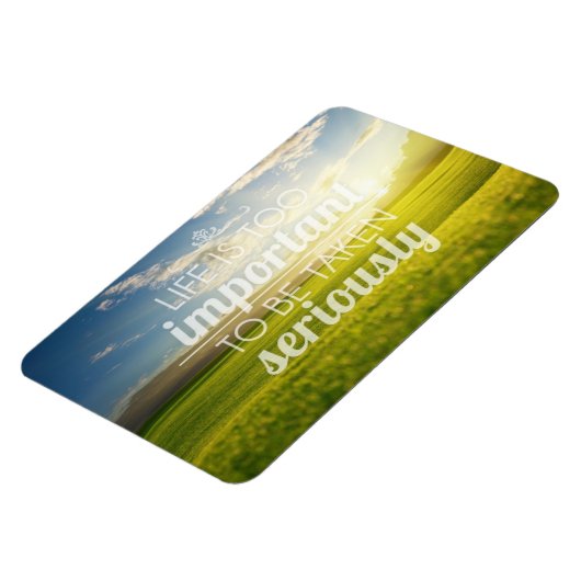 Das Leben ist zu wichtig | Motivierend Angebot Magnet (Linke Seite)