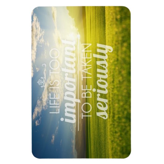 Das Leben ist zu wichtig | Motivierend Angebot Magnet (Vertikal)