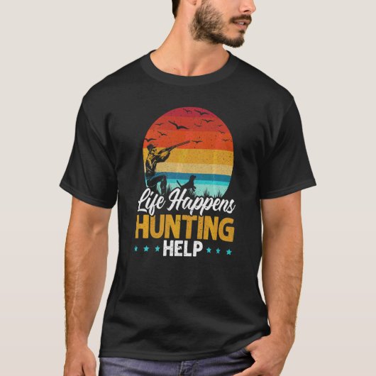 Das Leben kommt durch die Jagd dazu, dass Tierjäge T-Shirt (Vorderseite)