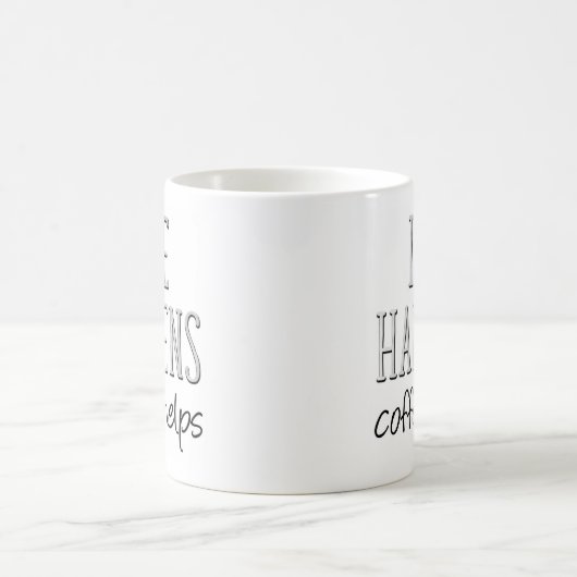 Das Leben kommt Kaffeehilfe, Funny Kaffeetasse (Mittel)