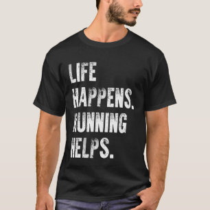 Das Leben kommt, wenn Hilfe geleistet wird T-Shirt