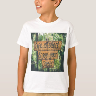 Das Leben kurz genießen Sie Ihren Kaffee T-Shirt