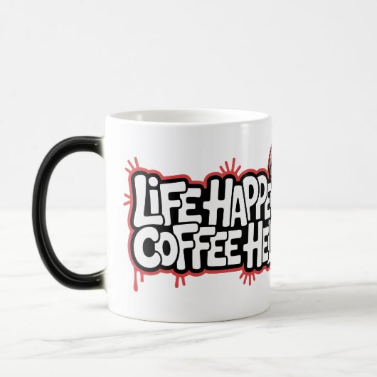 Das Leben macht Kaffee hilft Funny Graffiti Sprich Verwandlungstasse (Links)