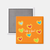 Das Leben macht Spaß! Magnet (Vorderseite/Rückseite)