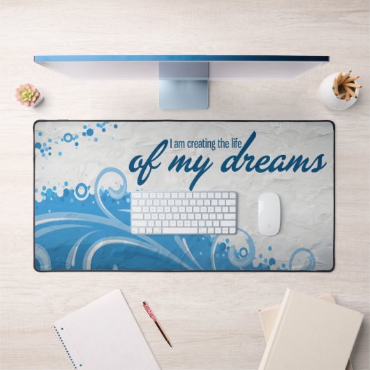 "Das Leben meiner Träume" Motivation Affirmation Schreibtischunterlage (Büro 1)