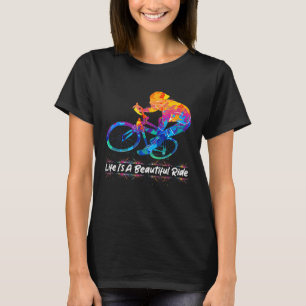 Das Leben mit dem Fahrrad ist ein schöner Radfahre T-Shirt