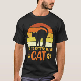 Das Leben mit Katze ist besser T-Shirt