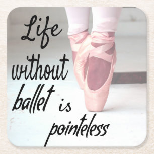 Das Leben ohne Ballett ist sinnlos Pink Pointe Sho Rechteckiger Pappuntersetzer