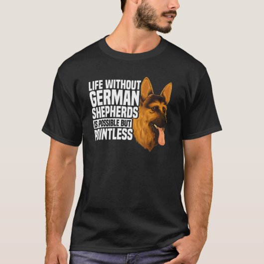 Das Leben ohne deutsche Hirten ist möglich, aber e T-Shirt (Vorderseite)