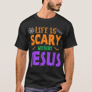 Das Leben ohne Jesus ist Beängstigender Fall Chris T-Shirt