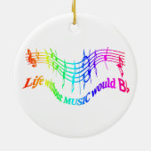 Das Leben ohne Musik wäre ein Spaß-Zitat Keramikornament (Hinten)