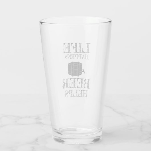 Das Leben passiert Bier hilft Funny Sprichwort Glas (Rückseite)