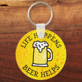 Das Leben passiert, Bier, lustiges Zitat Schlüsselanhänger (Vorderseite)