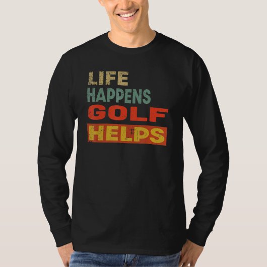 Das Leben passiert Golf hilft Golf T-Shirt (Vorderseite)