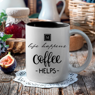 Das Leben passiert Kaffee hilft Monogram Inspirati Zweifarbige Tasse