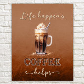 Das Leben passiert Kaffee hilft Poster