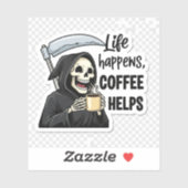 Das Leben passiert, Kaffee hilft Sensenmann Aufkleber (Blatt)