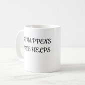 Das Leben passiert, Kaffee passiert Lustiger Kaffe Kaffeetasse (Vorderseite Links)