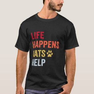 Das Leben passiert Katzen helfen lustige Haustier T-Shirt