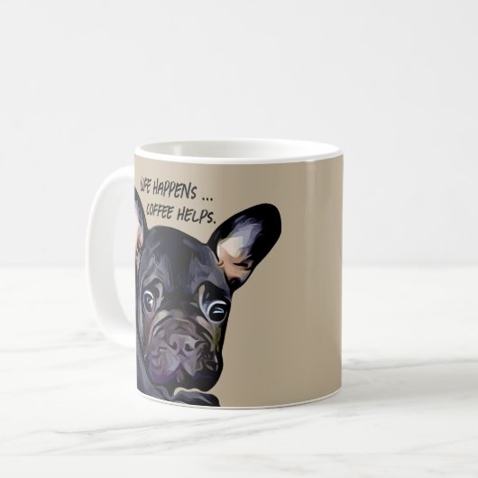 Das Leben passiert lustige Französisch Bulldog Kaf Kaffeetasse (Vorderseite Links)