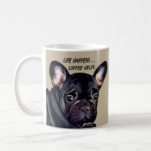 Das Leben passiert lustige Französisch Bulldog Kaf Kaffeetasse (Links)