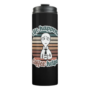 Das Leben passiert mit Kaffee hilft Das beste Kaff Thermosbecher