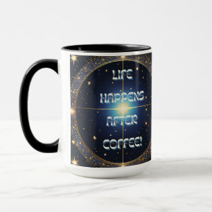 Das Leben passiert nach dem Kaffee Tasse