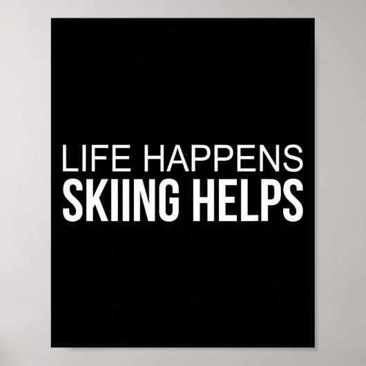 Das Leben passiert - Skifahren hilft -  Poster (Vorne)