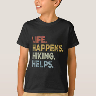 Das Leben passiert, Wandern hilft, lustiger Wander T-Shirt