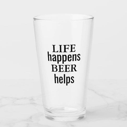 Das Leben passiert, wenn Bier hilft Glass Cup Glas (Vorderseite)