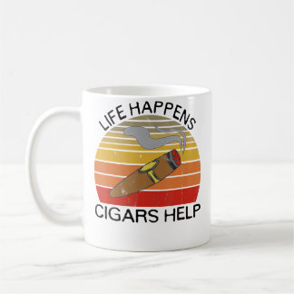 Das Leben passiert - Zigarren helfen für Zigarrenr Kaffeetasse