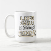 Das Leben riecht so gut Kaffeetasse (Links)
