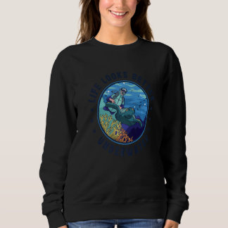 Das Leben sieht besser unter Wasser Tauchen Sn Sweatshirt