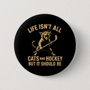 Das Leben sind nicht Katzen und Eishockey, aber es Button