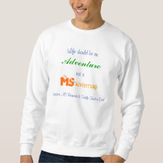 Das Leben sollte ein Abenteuer sein Sweatshirt