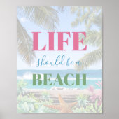 Das Leben sollte ein Strandtypografie-Poster sein Poster (Vorne)