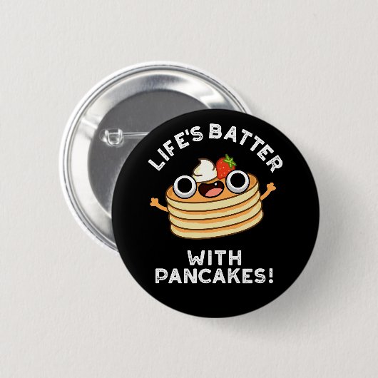 Das Leben spielt mit Pancakes Funny Food Pun Dark Button (Vorne & Hinten)