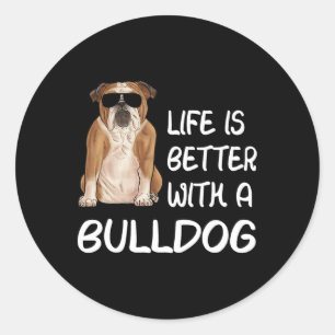 Das Leben von Bullhunden ist besser mit einem Bull Runder Aufkleber