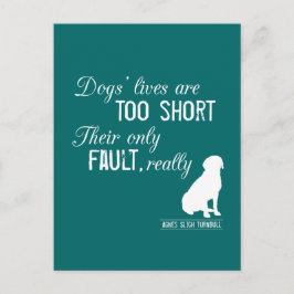 Das Leben von Hunden ist zu Kurz, ihr einziger Feh Postkarte