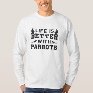 Das Leben von Papageienvögeln bei Papageientieren T-Shirt