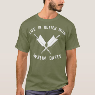 Das Leben von Yard Darts ist besser mit Javelin Da T-Shirt