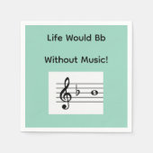 "Das Leben wäre Bb ohne Musik!" Serviette (Vorderseite)