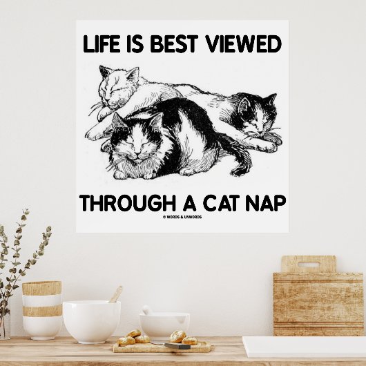 Das Leben wird am besten durch ein KatzenNickerche Poster (Küche)