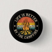 Das Leben wird besser durch das Campfire-Camping Button (Vorderseite)