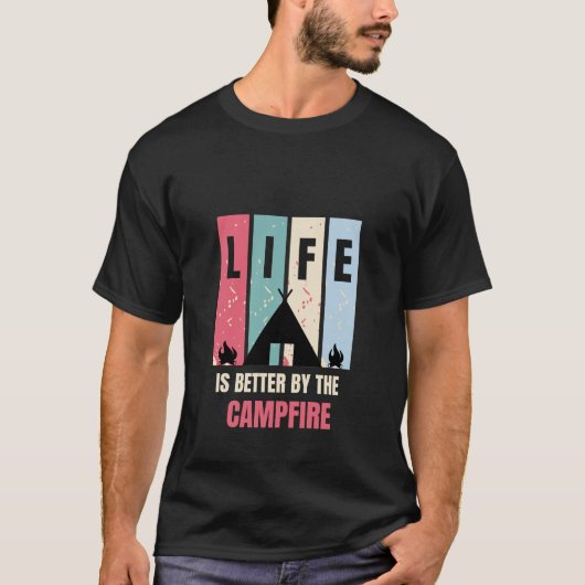 Das Leben wird besser durch den Lagerfeuer-T - Shi T-Shirt (Vorderseite)