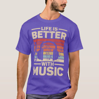 Das Leben wird besser mit Musik, die Lover Musiker T-Shirt
