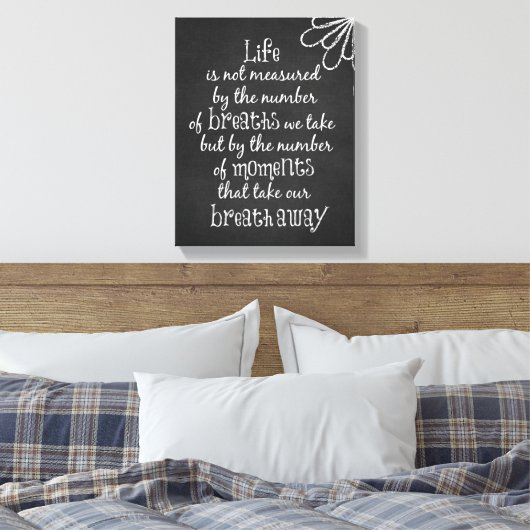 Das Leben wird nicht an den Atemzügen gemessen, di Leinwanddruck (Insitu (Schlafzimmer))