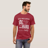 Das Leben wird nie einfach sein T - Shirt (Vorne ganz)